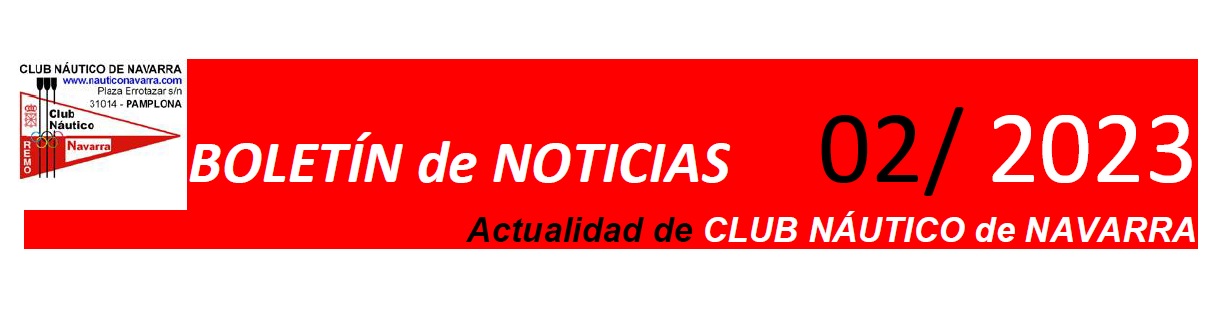 Bolet&iacute;n Noticias Club N&aacute;utico de Navarra 02/2023